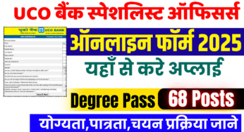 UCO Bank SO Recruitment 2024-25 Online Apply for 68 Posts Full Details Here